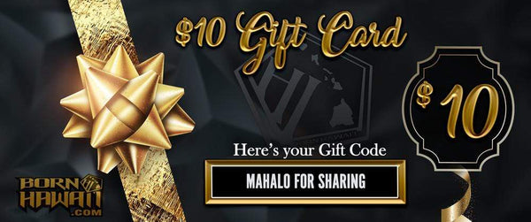 Born Hawai'i Gift Card $10, $25, $50, $100