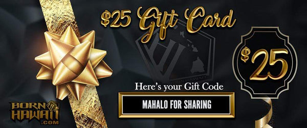 Born Hawai'i Gift Card $10, $25, $50, $100